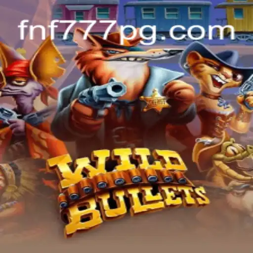 WildBullets: Dive into the Thrilling World of Online Gaming with FNF777.Com